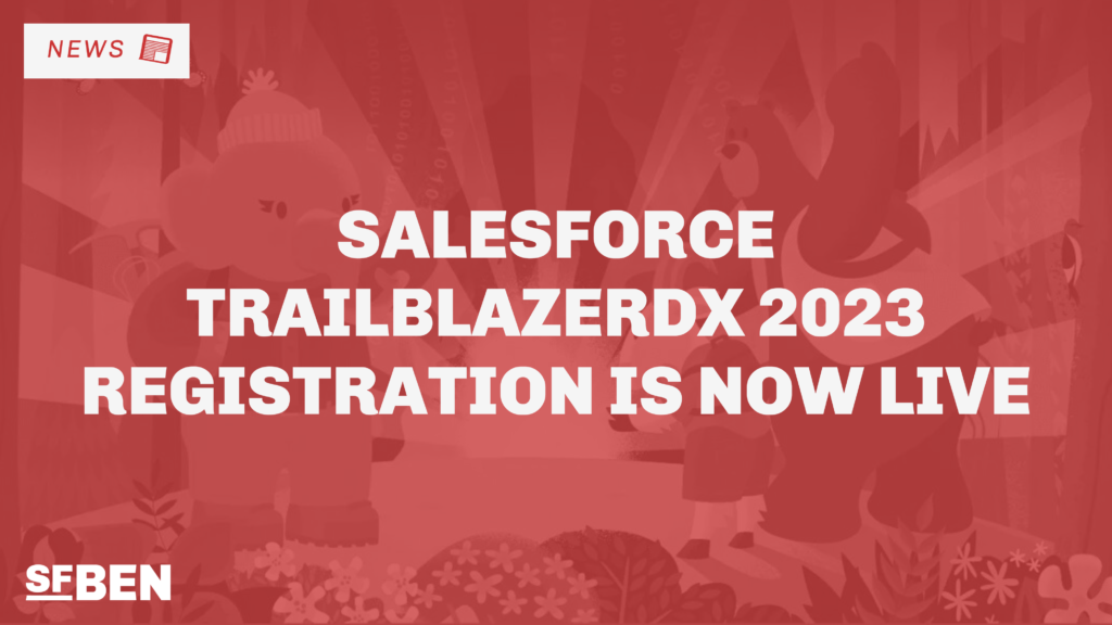 Salesforce TrailblazerDX 2023注册现直播 Salesforce本 188bet备用网址欢迎您